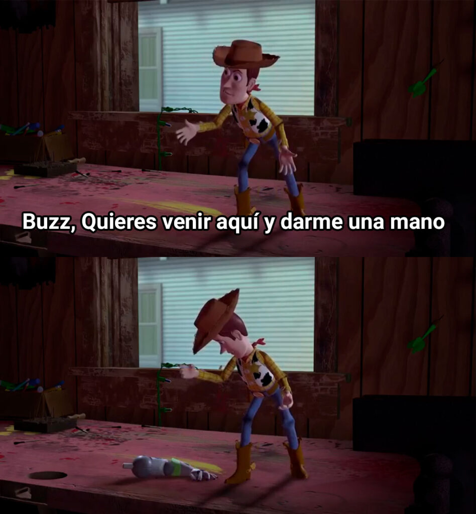 Quieres Venir Aquí Y Darme Una Mano Toy Story 